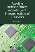 Cover: Avoiding Inelastic Strains in Solder Joint Interconnections of IC Devices - CRC Press