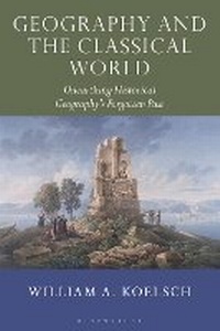 Enlarge image Cover: Geography and the Classical World - Bloomsbury Academic