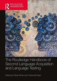 Enlarge image Cover: The Routledge Handbook of Second Language Acquisition and Language Testing - Routledge