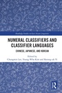Cover: Numeral Classifiers and Classifier Languages - Routledge