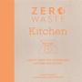 Cover: Zero Waste: Kitchen - David & Charles