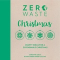 Cover: Zero Waste: Christmas - David & Charles