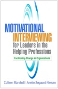 Cover: Motivational Interviewing for Leaders in the Helping Professions - The Guilford Press