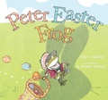 Cover: Peter Easter Frog - Atheneum/Caitlyn Dlouhy Books