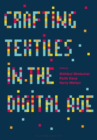 Enlarge image Cover: Crafting Textiles in the Digital Age - Bloomsbury Visual Arts