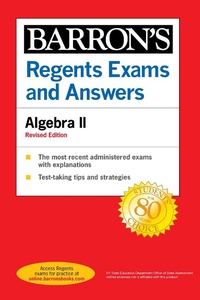 Enlarge image Cover: Regents Exams and Answers: Algebra II Revised Edition - Barrons Educational Services