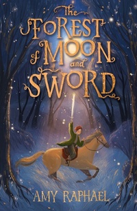 Enlarge image Cover: The Forest of Moon and Sword - Orion Children's Books