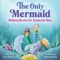Cover: The Only Mermaid - Sky Pony Press