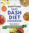 Cover: The Everything Easy DASH Diet Cookbook - Everything