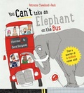 Cover: You Can't Take An Elephant On the Bus - Bloomsbury Childrens Books