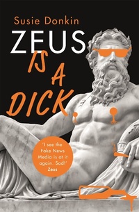 Abbildung von: Zeus Is A Dick - Hodder & Stoughton