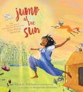 Cover: Jump at the Sun - Atheneum/Caitlyn Dlouhy Books