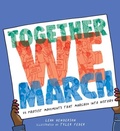 Cover: Together We March - Atheneum Books for Young Readers