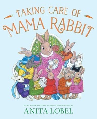 Enlarge image Cover: Taking Care of Mama Rabbit - Paula Wiseman Books