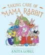 Cover: Taking Care of Mama Rabbit - Paula Wiseman Books