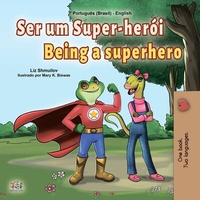 Abbildung von: Ser um Super-herói Being a Superhero (Portuguese English Bilingual Collection) - Portuguese English Bilingual Collection