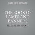 Cover: The Book of Lamps and Banners Lib/E - Mulholland