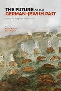 Cover: The Future of the German-Jewish Past - Purdue University Press
