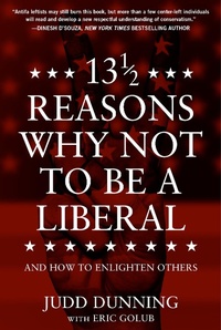 Abbildung von: 13 1/2 Reasons Why NOT To Be A Liberal - Humanix Books