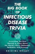 Cover: The Big Book of Infectious Disease Trivia - Ulysses Press