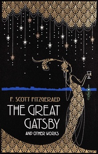 Abbildung von: The Great Gatsby and Other Works - Canterbury Classics