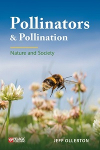 Enlarge image Cover: Pollinators and Pollination - Pelagic Publishing