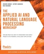 Cover: The Applied AI and Natural Language Processing Workshop - Packt Publishing