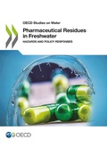 Cover: Pharmaceutical Residues in Freshwater: Hazards and Policy Responses - IWA Publishing