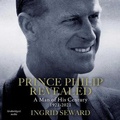 Cover: Prince Philip Revealed - SIMON & SCHUSTER AUDIO