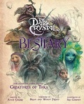 Cover: The Dark Crystal Bestiary - Titan Books Ltd