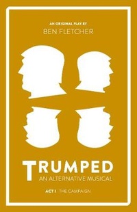 Enlarge image Cover: TRUMPED: An Alternative Musical, Act I - Blue Lens