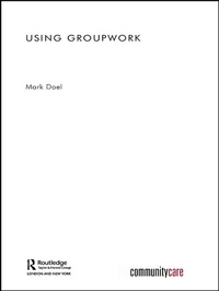 Enlarge image Cover: Using Groupwork - Routledge