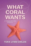 Cover: What Coral Wants - Fearless Alchemy