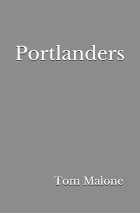 Enlarge image Cover: Portlanders - Thomas R. Malone