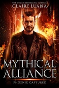 Cover: Phoenix Captured (Mythical Alliance: Phoenix Team, #3) - Mythical Alliance: Phoenix Team