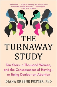Enlarge image Cover: The Turnaway Study - Simon & Schuster