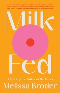 Enlarge image Cover: Milk Fed - Scribner