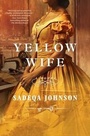 Cover: Yellow Wife - Simon & Schuster