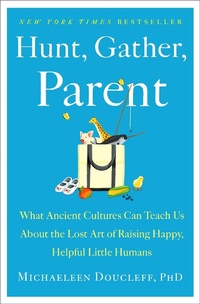 Enlarge image Cover: Hunt, Gather, Parent - Simon & Schuster