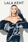 Cover: Give Them Lala - Gallery Books