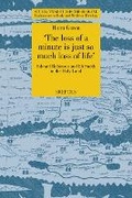 Cover: 'The Loss of a Minute Is Just So Much Loss of Life' - Brepols N.V.
