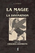 Cover: La Magie et la Divination chez les Chaldeo-Assyriens - Unicursal