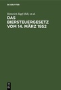 Bild: Das Biersteuergesetz vom 14. März 1952 - De Gruyter