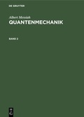 Cover: Quantenmechanik. Band 2 - De Gruyter