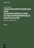 Cover: Zwangsversteigerung und Zwangsverwaltung in der Bundesrepublik Deutschland. Band 3 - De Gruyter