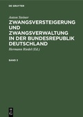Cover: Zwangsversteigerung und Zwangsverwaltung in der Bundesrepublik Deutschland. Band 3 - De Gruyter