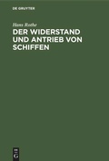 Cover: Der Widerstand und Antrieb von Schiffen - De Gruyter