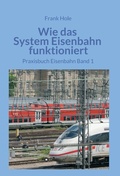 Cover: Wie das System Eisenbahn funktioniert - tredition