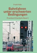 Cover: Bahnfahren unter erschwerten Bedingungen - tredition