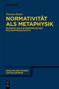 Cover: Normativit&auml;t als Metaphysik - De Gruyter